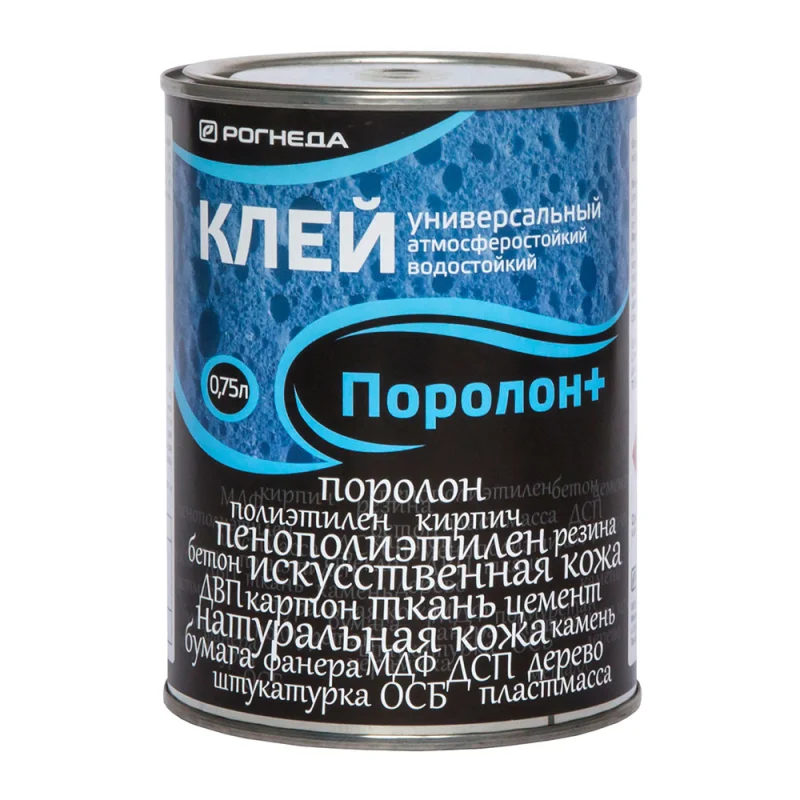 Клей контактный каучуковый Рогнеда Поролон+ 0,75 л